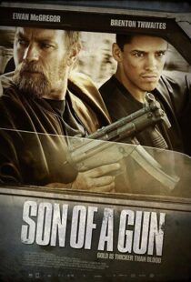 دانلود فیلم Son of a Gun 201419162-1619742568