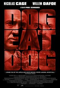 دانلود فیلم Dog Eat Dog 20169030-1167872284