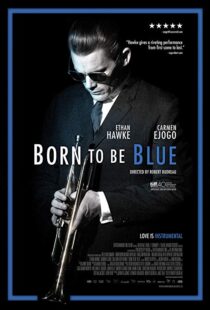 دانلود فیلم Born to Be Blue 201519619-533495191