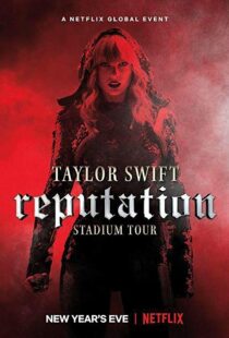 دانلود فیلم Taylor Swift: Reputation Stadium Tour 201820600-956279520