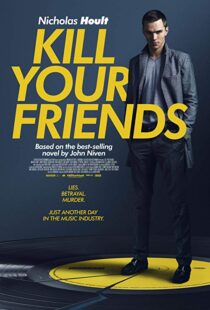 دانلود فیلم Kill Your Friends 201513758-1814980425
