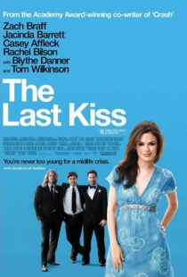 دانلود فیلم The Last Kiss 200634628-775372814