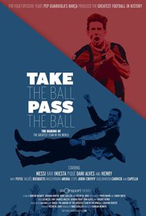 دانلود مستند Take the Ball Pass the Ball: The Making of the Greatest Team in the World 201841809-1589600847