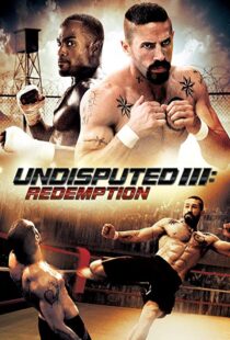 دانلود فیلم Undisputed 3: Redemption 201045181-1787141658