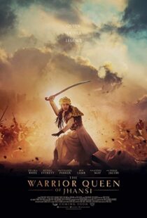 دانلود فیلم The Warrior Queen of Jhansi 201944776-1514090414