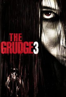 دانلود فیلم The Grudge 3 200946021-570557230