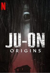 دانلود سریال Ju-on: Origins47672-1651342254