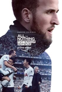 دانلود مستند All or Nothing: Tottenham Hotspur53295-1666242517