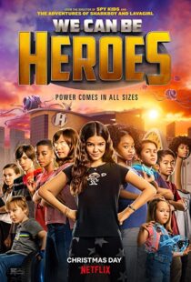 دانلود فیلم We Can Be Heroes 202057802-1130131519