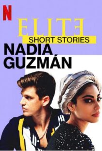 دانلود سریال Elite Short Stories: Nadia Guzmán59046-1471454953