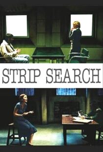 دانلود فیلم Strip Search 200489056-888598219