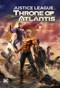 دانلود انیمیشن Justice League: Throne of Atlantis 201591903-1586253934