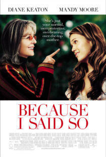 دانلود فیلم Because I Said So 200792841-1500630025