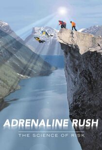 دانلود مستند Adrenaline Rush: The Science of Risk 2002110127-771797988