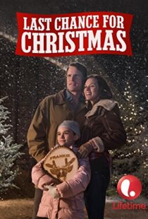 دانلود فیلم Last Chance for Christmas 2015104707-2103521923
