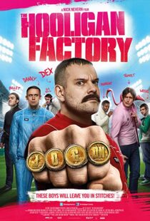 دانلود فیلم The Hooligan Factory 2014107302-795876730