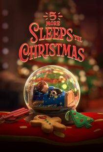 دانلود انیمیشن 5 More Sleeps ’til Christmas 2021109095-69319235