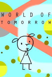 دانلود انیمیشن World of Tomorrow 2015199016-620354368