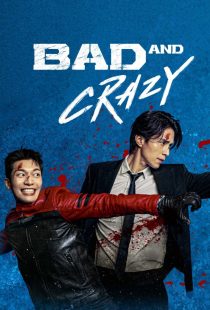 دانلود سریال کره ای Bad and Crazy232320-1858126768