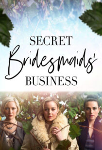 دانلود سریال Secret Bridesmaids’ Business323696-1512929838