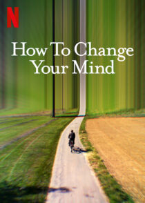 دانلود سریال How to Change Your Mind323735-2111259427