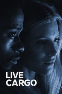 دانلود فیلم Live Cargo 2016337469-37703881