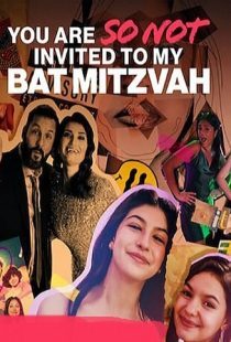 دانلود فیلم You Are So Not Invited to My Bat Mitzvah 2023373315-1425001331