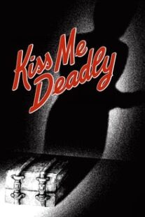 دانلود فیلم Kiss Me Deadly 1955374304-1138578688