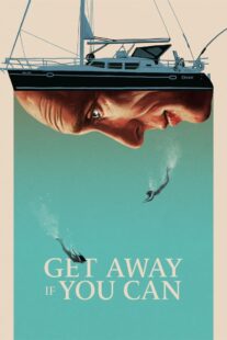 دانلود فیلم Get Away If You Can 2022375181-438555