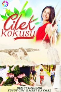دانلود سریال Çilek Kokusu380679-917928826