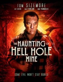 دانلود فیلم The Haunting of Hell Hole Mine 2023383938-1837748027