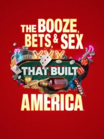 دانلود سریال The Booze, Bets and Sex That Built America384365-1898685424