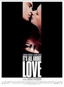 دانلود فیلم It’s All About Love 2003387412-1377072060