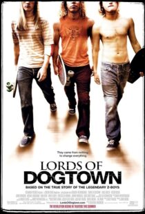 دانلود فیلم Lords of Dogtown 2005389840-1563421158