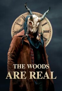 دانلود فیلم The Woods Are Real 2024394075-896318352