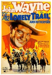 دانلود فیلم The Lonely Trail 1936396256-1551945526