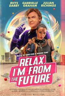 دانلود فیلم Relax, I’m from the Future 2022399873-1402680138
