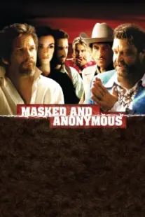 دانلود فیلم Masked and Anonymous 2003402679-773650914