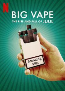 دانلود سریال Big Vape: The Rise and Fall of Juul402078-1466176627