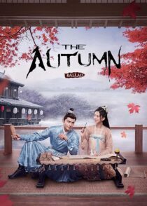 دانلود سریال The Autumn Ballad (Yan yu fu)408695-1207966539