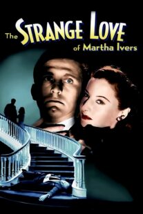 دانلود فیلم The Strange Love of Martha Ivers 1946415486-2125423541