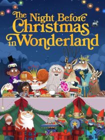دانلود انیمیشن The Night Before Christmas in Wonderland 2024416963-1735036075