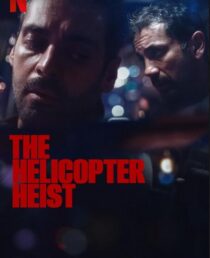 دانلود سریال The Helicopter Heist416333-711685767