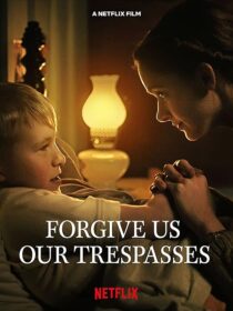 دانلود فیلم کوتاه Forgive Us Our Trespasses 2022421782-16813245
