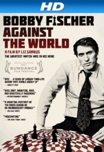 دانلود مستند Bobby Fischer Against the World 2011425049-457059101
