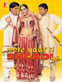 دانلود فیلم هندی Mere Yaar Ki Shaadi Hai 2002424371-2086459609