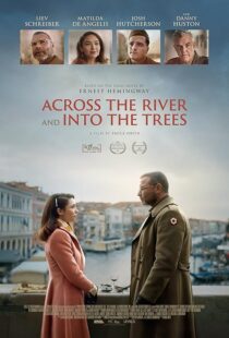 دانلود فیلم Across the River and Into the Trees 2022422803-1540184548