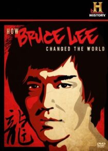 دانلود  مستند How Bruce Lee Changed the World 2009426814-92951290