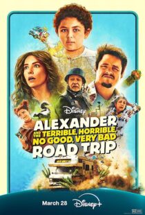 دانلود فیلم Alexander and the Terrible, Horrible, No Good, Very Bad Road Trip 2025427799-1419849505