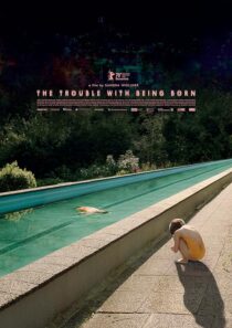 دانلود فیلم The Trouble with Being Born 2020426646-1415017273